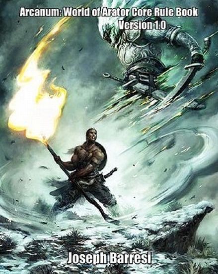 Arcanum: World of Arator Core Rule Book Version 1.0