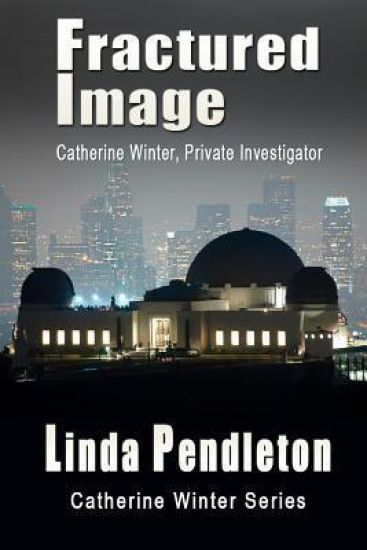 Fractured Image: Catherine Winter, Private Investigator: Catherine Winter Series