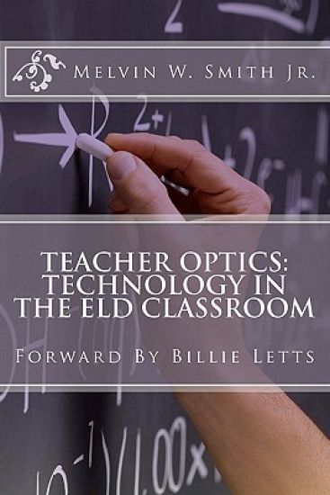 Teacher Optics: Technology in the ELD Classroom: Billie Letts