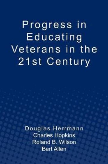 Progress in Educating Veterans in the 21st Century