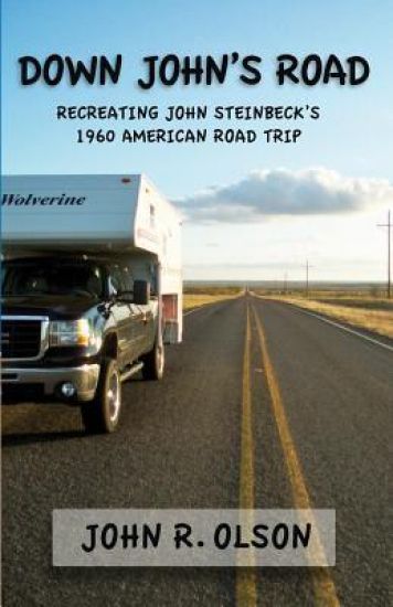 Down John's Road: Recreating John Steinbeck's 1960 American Road Trip