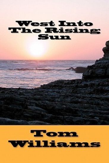 West Into The Rising Sun