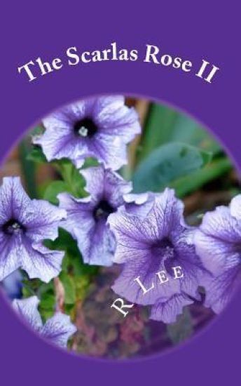 The Scarlas Rose II: Dysfunctionality Is Their Normal Way Of Life