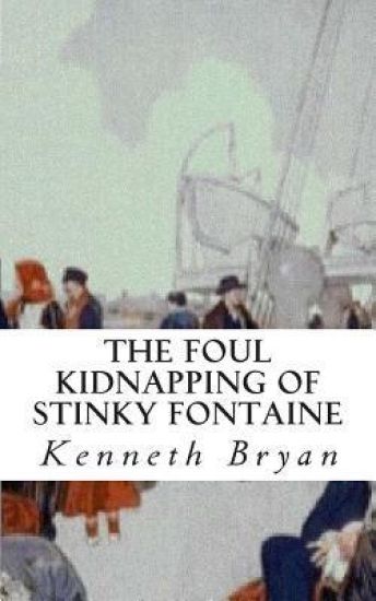 The Foul Kidnapping of Stinky Fontaine