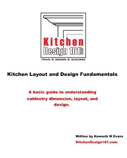 Kitchen Design 101: Kitchen Layout and Design Fundamentals
