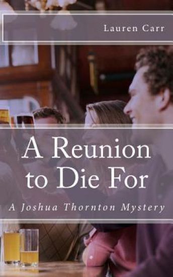 A Reunion to Die For: A Joshua Thornton Mystery