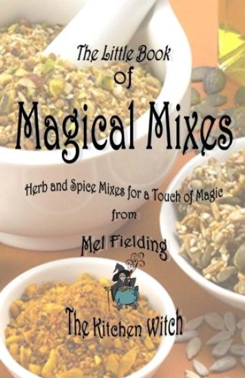 Magical Mixes: Herb and Spice Mixes for a Touch of Magic