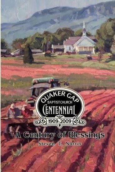 A Century of Blessings: Quaker Gap Baptist Church (1909-2009)