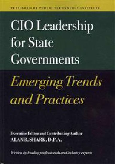 CIO Leadership for State Governments Emerging Trends & Practices