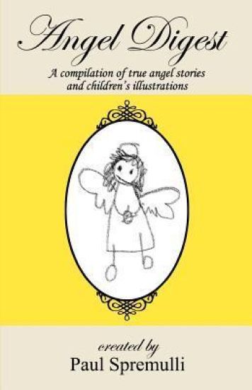 Angel Digest: Ordinary People - Extraordinary Stories