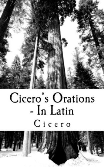 Cicero's Orations - In Latin