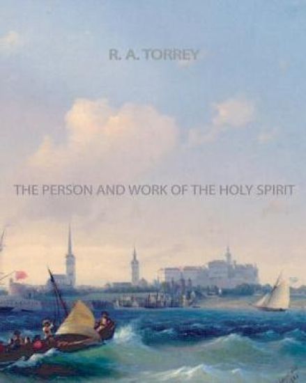 The Person and Work of The Holy Spirit