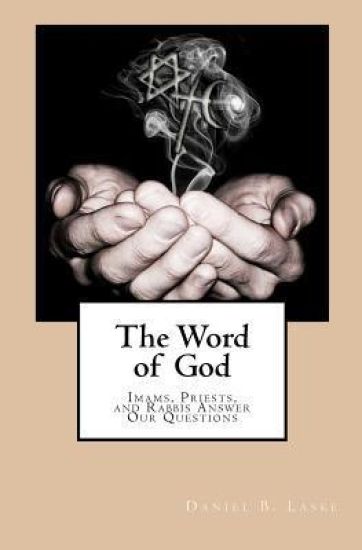 The Word of God: Imams, Priests, and Rabbis Answer Our Questions