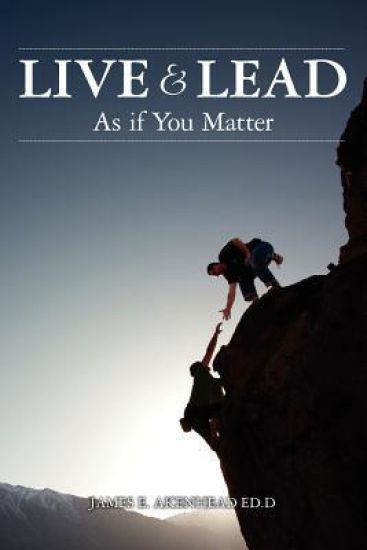 Live & Lead as If You Matter