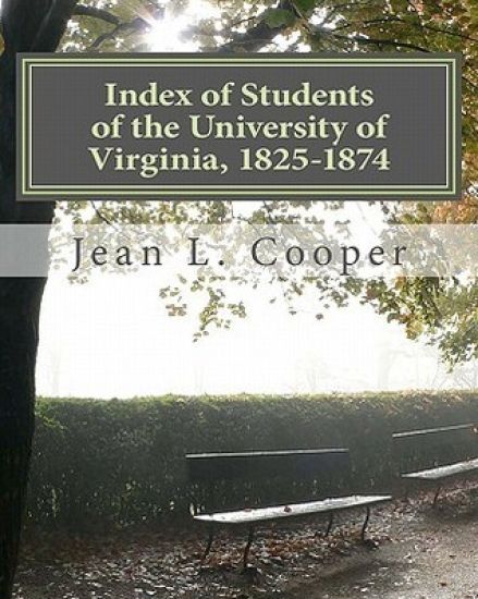 Index of Students of the University of Virginia, 1825-1874