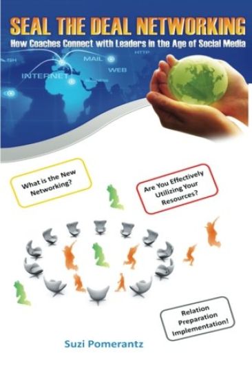 Seal The Deal - Networking: How Coaches Connect with Leaders in the Age of Social Media