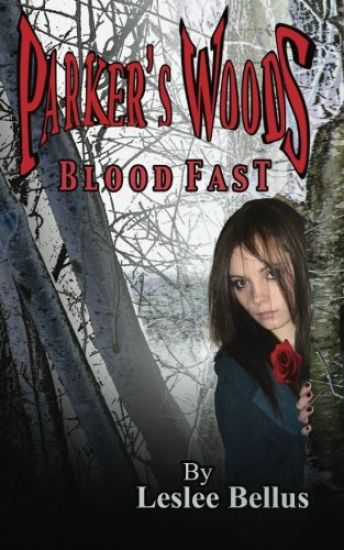 Parker's Woods: Blood Fast