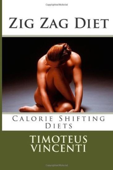 Zig Zag Diet: Calorie Shifting Diets