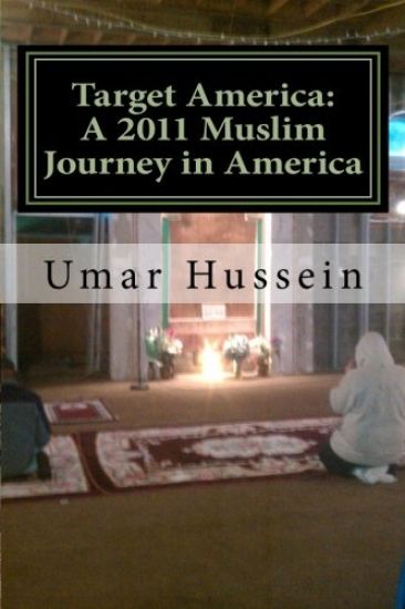 Target America: A 2011 Muslim Journey in America