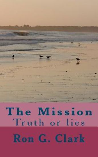 The Mission: Truth or lies