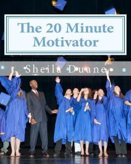 The 20 Minute Motivator: How to Motivate Your Children Academically in Only 20 Minutes a Day!