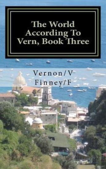 The World According To Vern, Book Three
