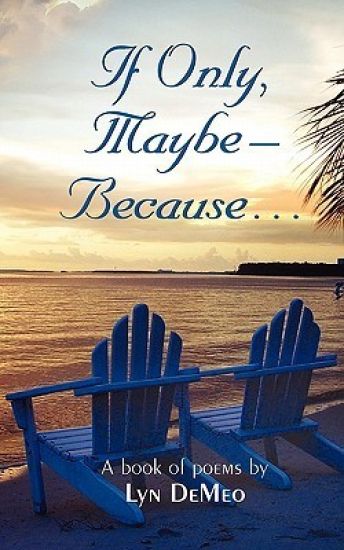 If Only, Maybe - Because...