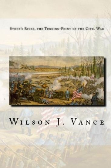 Stone's River, the Turning-Point of the Civil War