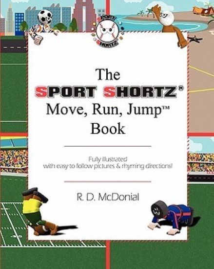 The Sport Shortz(R) Move, Run, Jump(TM) Book