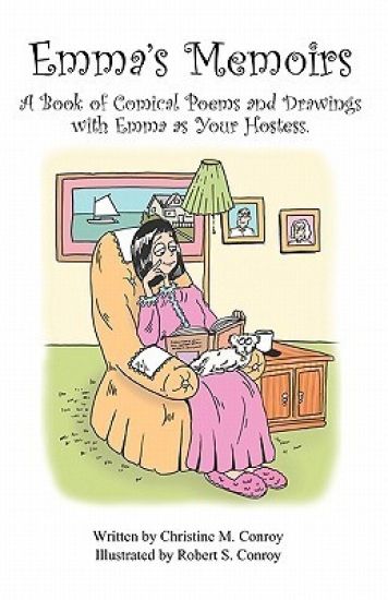 Emma's Memoirs: A Book of Comical Poems and Drawings with Emma as Your Hostess