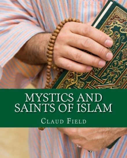 Mystics and Saints of Islam