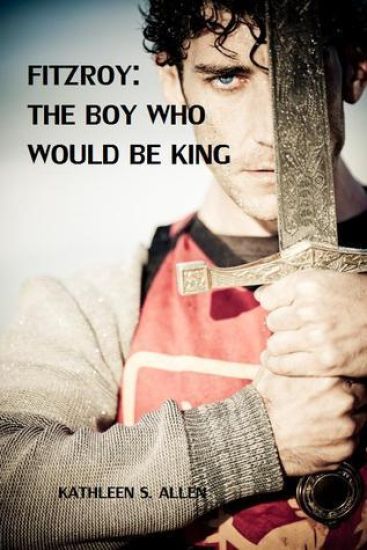 Fitzroy: The Boy Who Would Be King