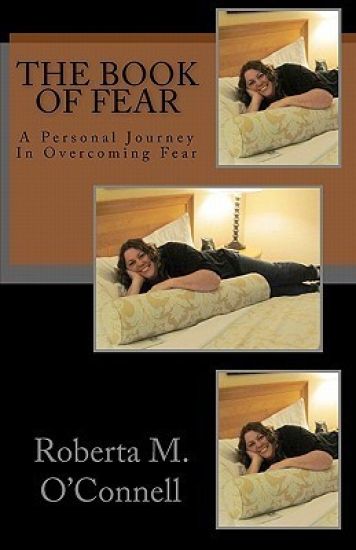 The Book of Fear: A Personal Journey In Overcoming Fear