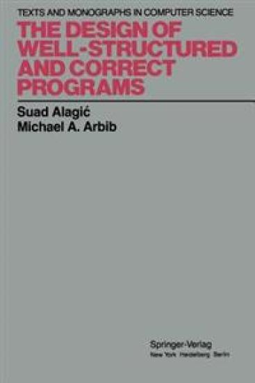 The Design of Well-Structured and Correct Programs