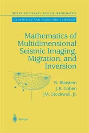 Mathematics of Multidimensional Seismic Imaging, Migration, and Inversion