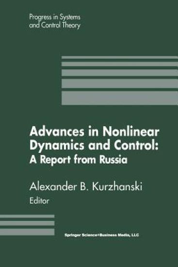 Advances in Nonlinear Dynamics and Control: A Report from Russia