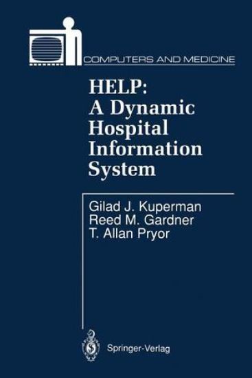HELP: A Dynamic Hospital Information System
