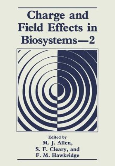 Charge and Field Effects in Biosystems—2