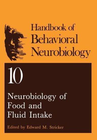 Neurobiology of Food and Fluid Intake
