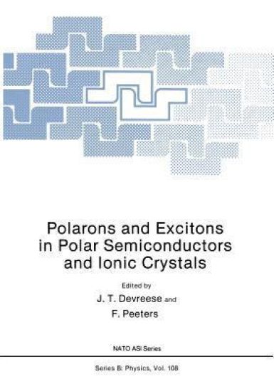 Polarons and Excitons in Polar Semiconductors and Ionic Crystals