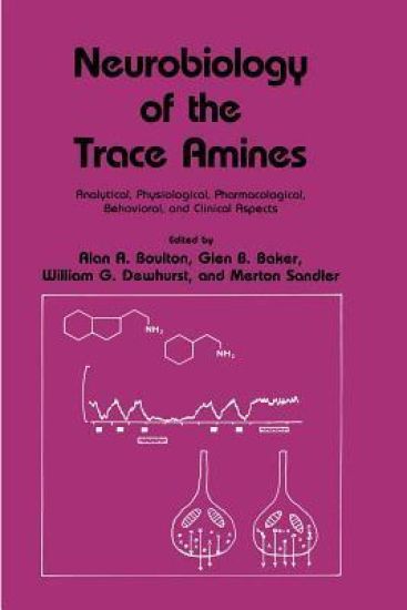 Neurobiology of the Trace Amines