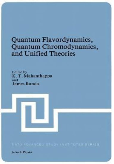 Quantum Flavordynamics, Quantum Chromodynamics, and Unified Theories