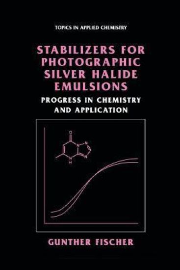 Stabilizers for Photographic Silver Halide Emulsions: Progress in Chemistry and Application