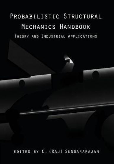 Probabilistic Structural Mechanics Handbook