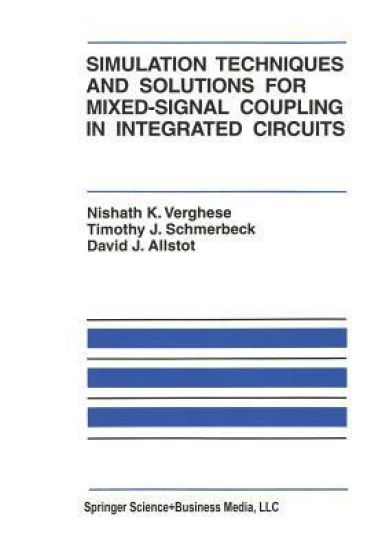 Simulation Techniques and Solutions for Mixed-Signal Coupling in Integrated Circuits