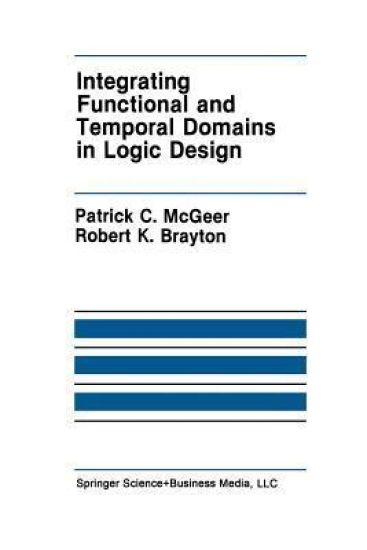 Integrating Functional and Temporal Domains in Logic Design