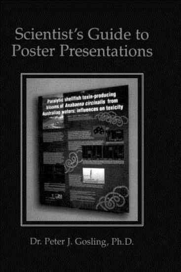 Scientist’s Guide to Poster Presentations