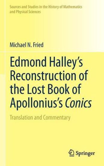 Edmond Halley’s Reconstruction of the Lost Book of Apollonius’s Conics