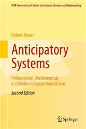 Anticipatory Systems