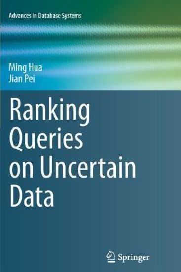 Ranking Queries on Uncertain Data
